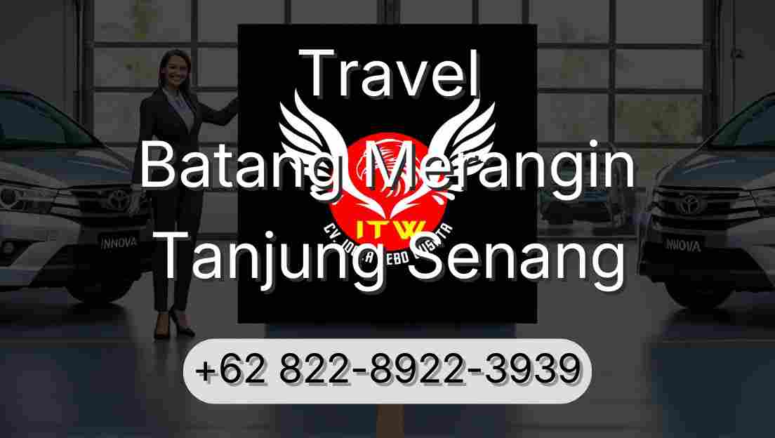 Travel Batang Merangin Tanjung Senang