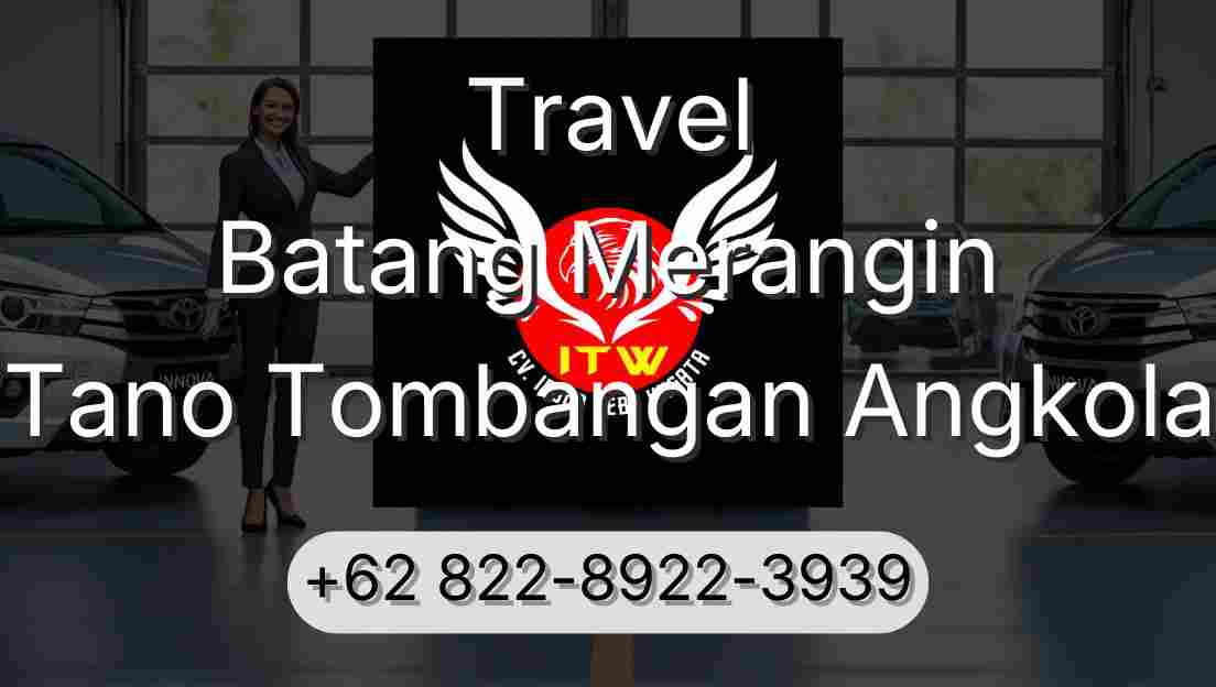 Travel Batang Merangin Tano Tombangan Angkola