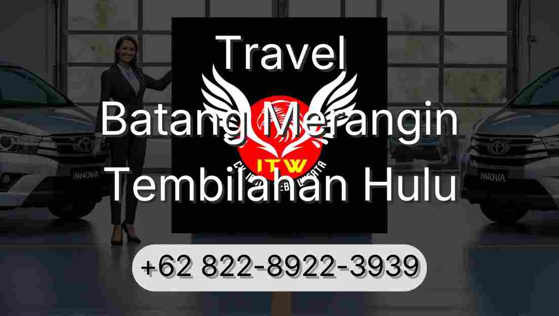 Travel Batang Merangin Tembilahan Hulu