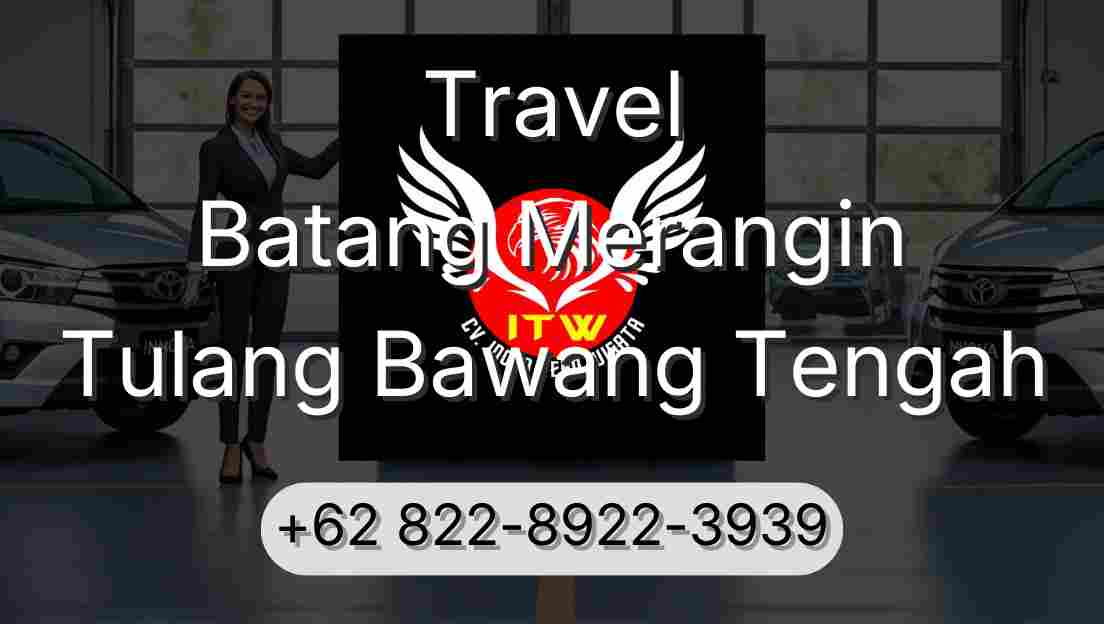 Travel Batang Merangin Tulang Bawang Tengah