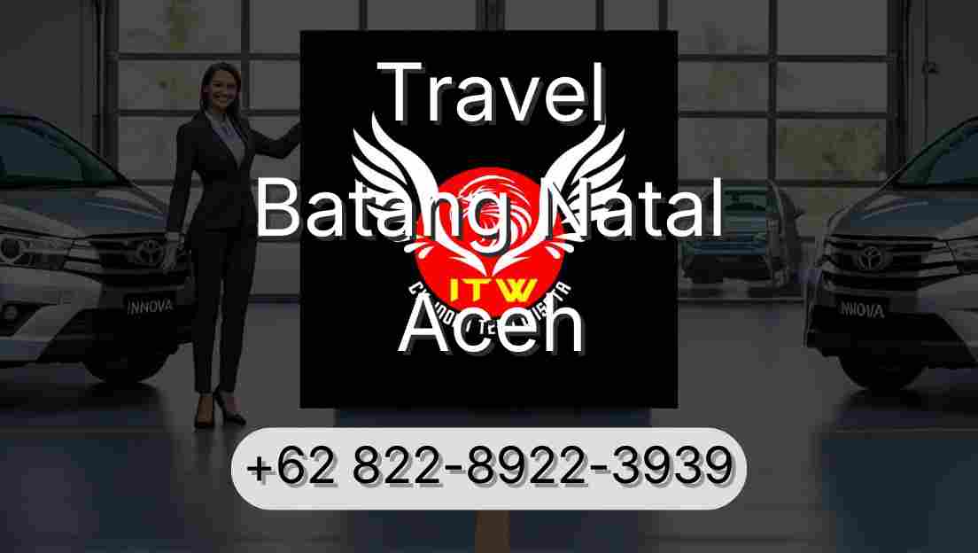 Travel Batang Natal Aceh