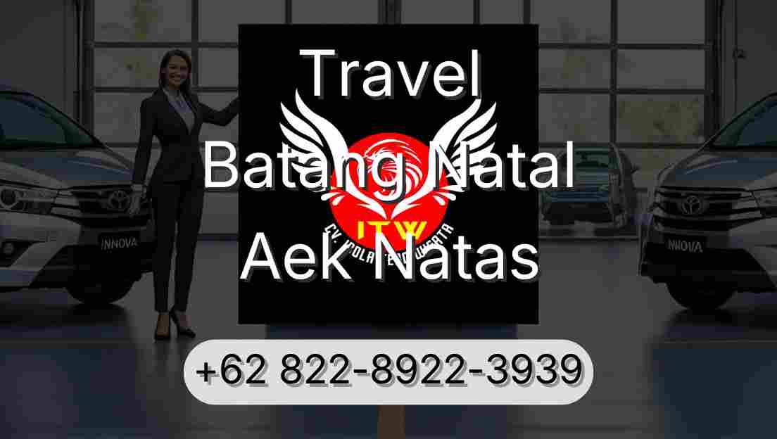 Travel Batang Natal Aek Natas