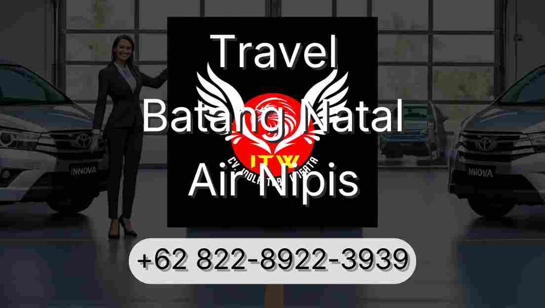 Travel Batang Natal Air Nipis
