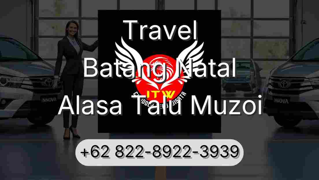Travel Batang Natal Alasa Talu Muzoi