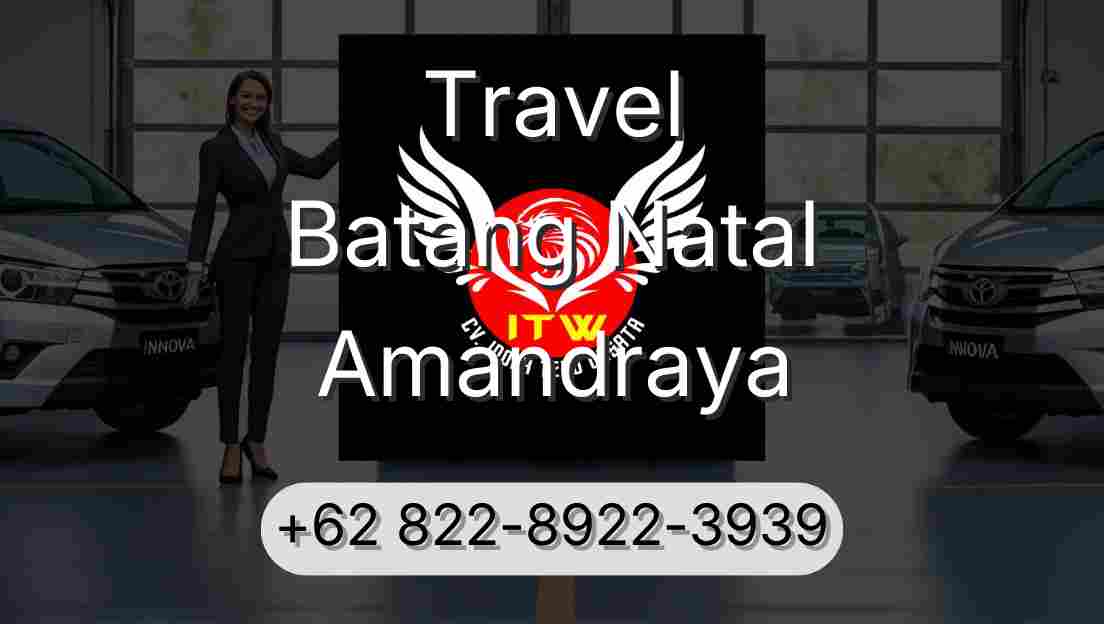 Travel Batang Natal Amandraya