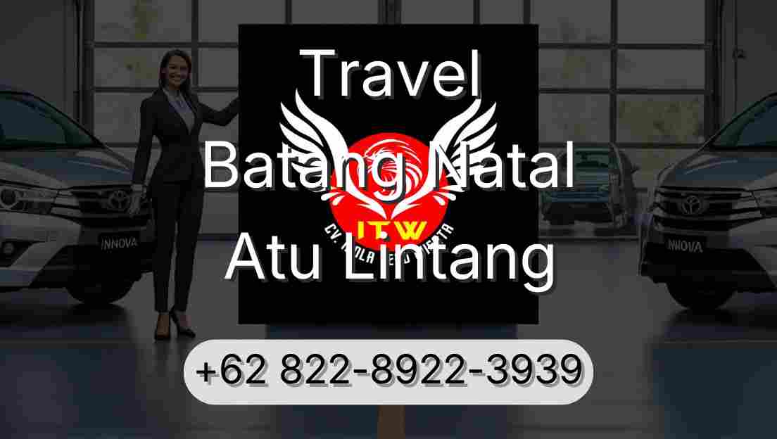 Travel Batang Natal Atu Lintang