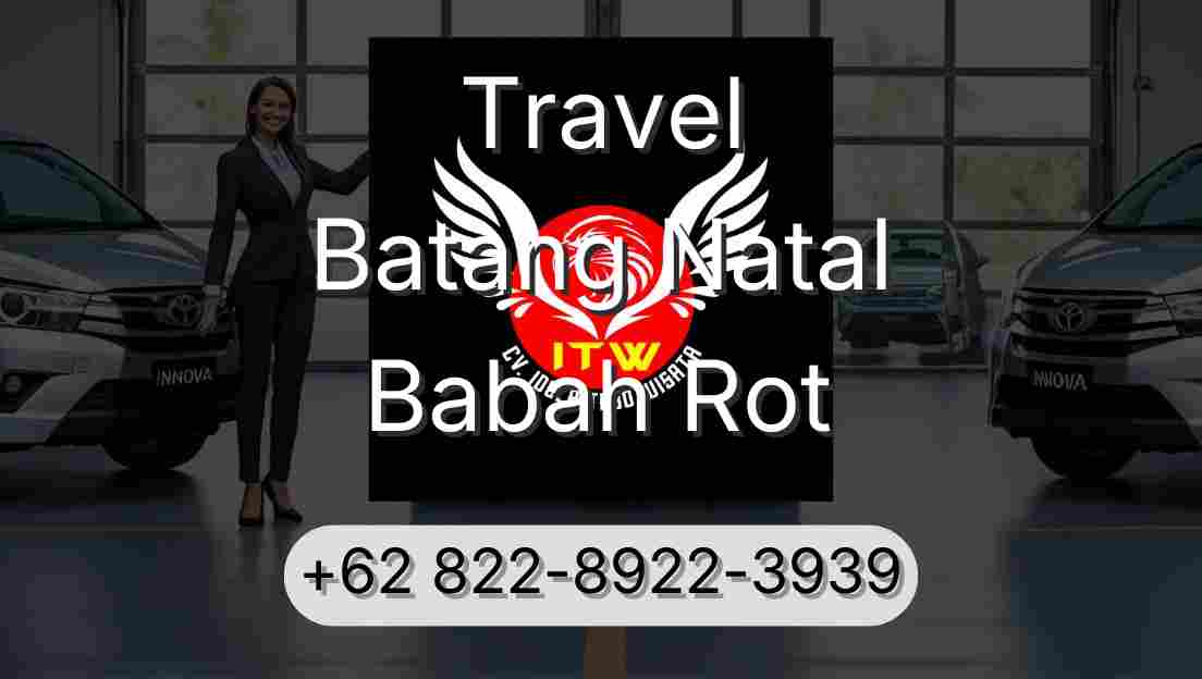 Travel Batang Natal Babah Rot