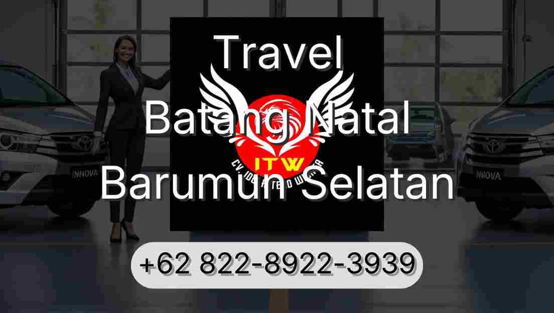 Travel Batang Natal Barumun Selatan
