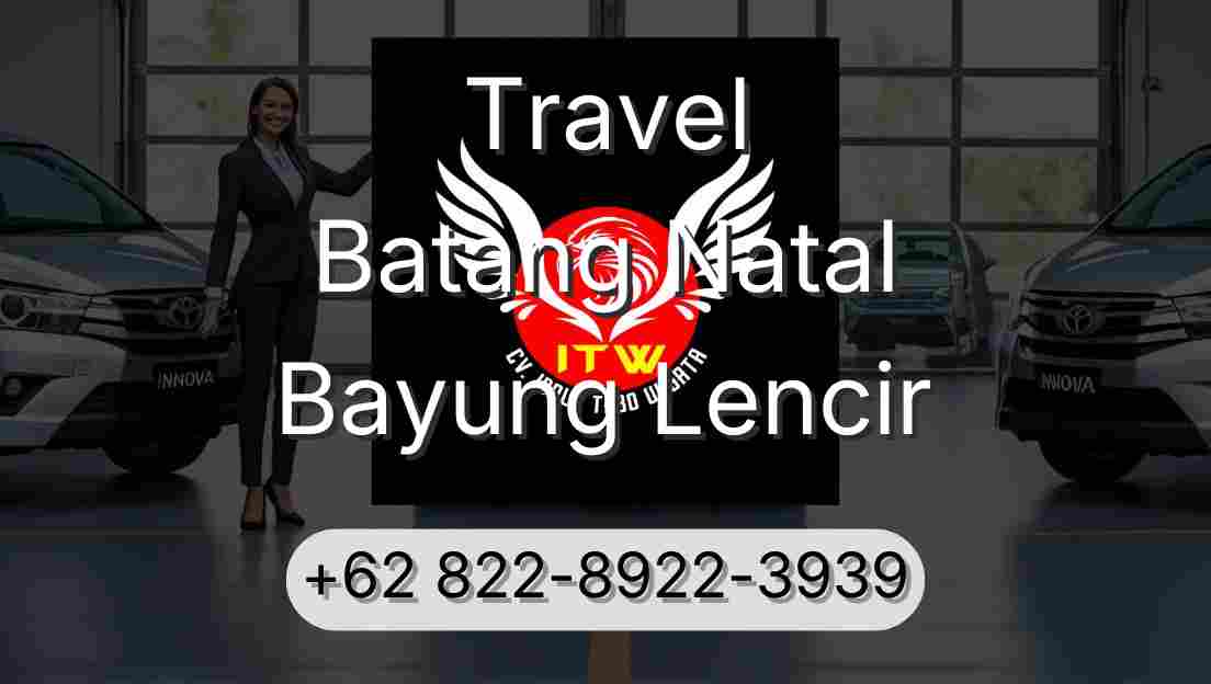 Travel Batang Natal Bayung Lencir