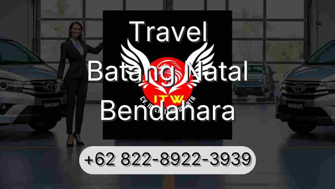 Travel Batang Natal Bendahara