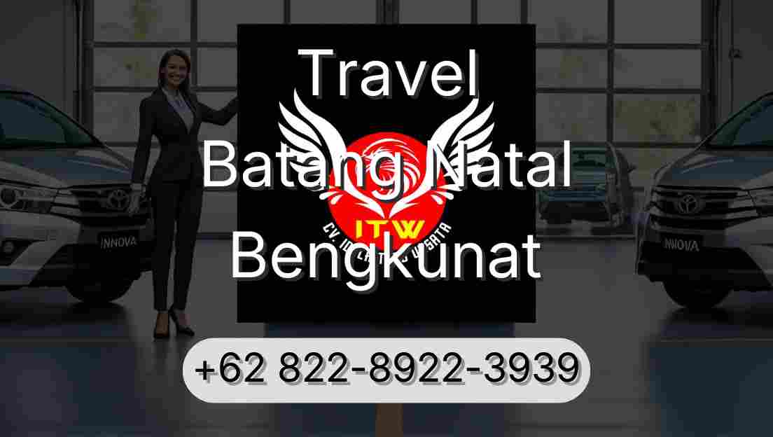 Travel Batang Natal Bengkunat
