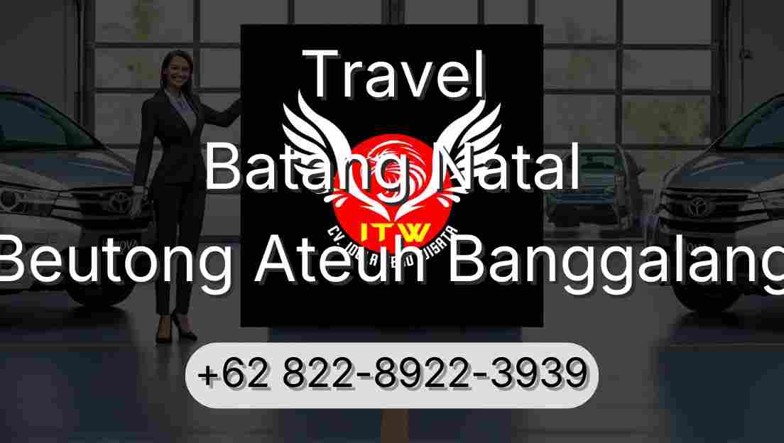 Travel Batang Natal Beutong Ateuh Banggalang