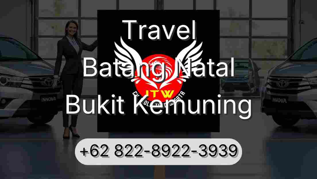Travel Batang Natal Bukit Kemuning