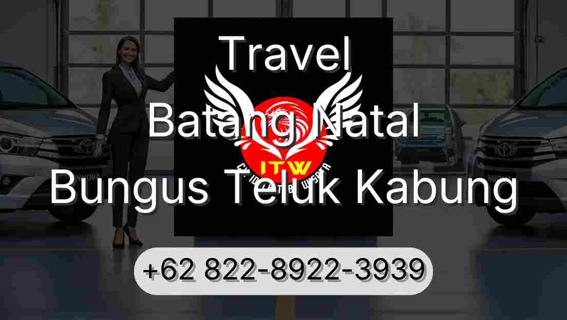 Travel Batang Natal Bungus Teluk Kabung