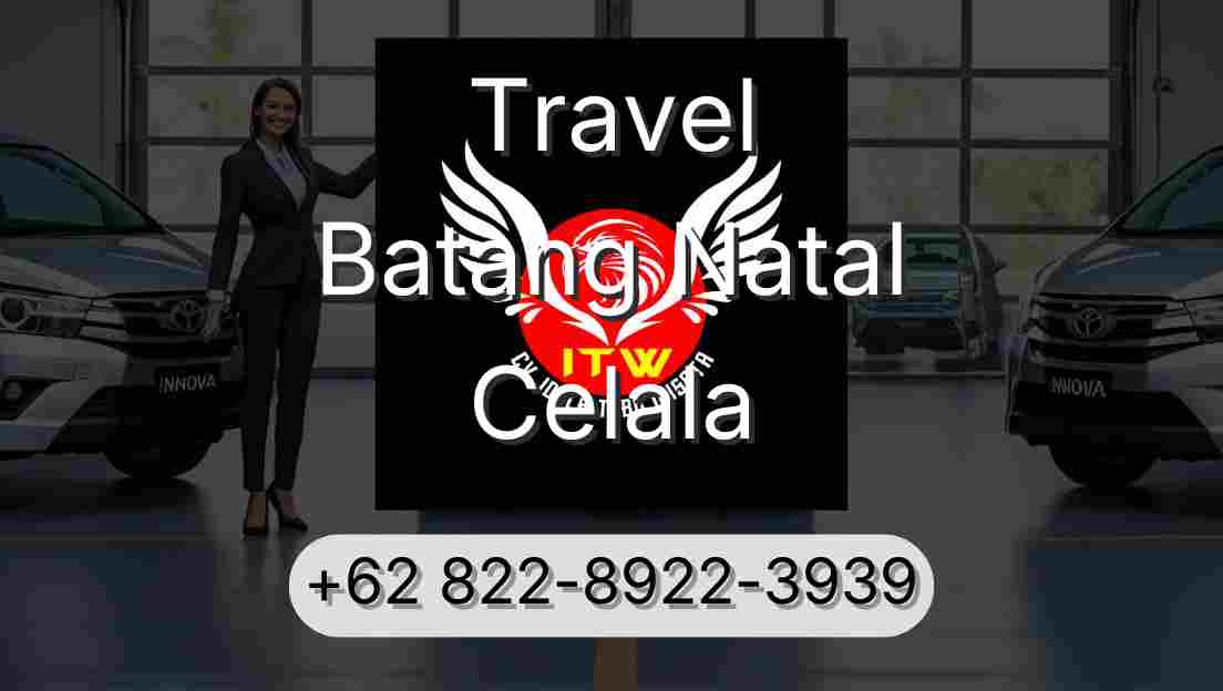 Travel Batang Natal Celala