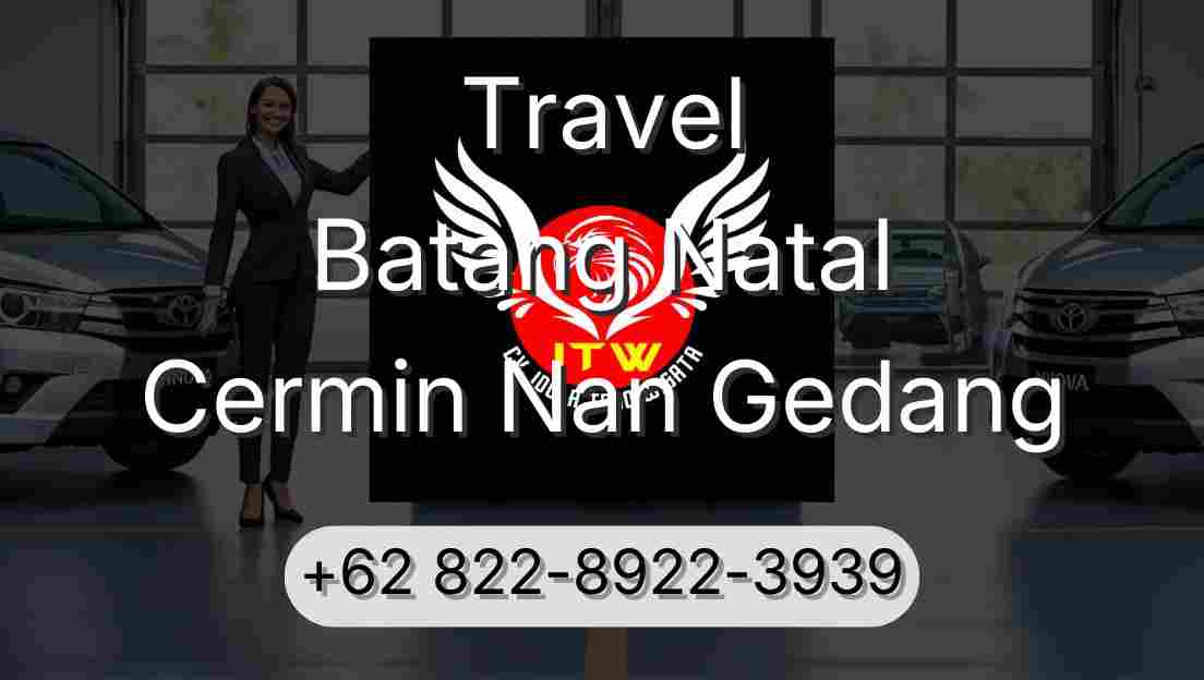 Travel Batang Natal Cermin Nan Gedang