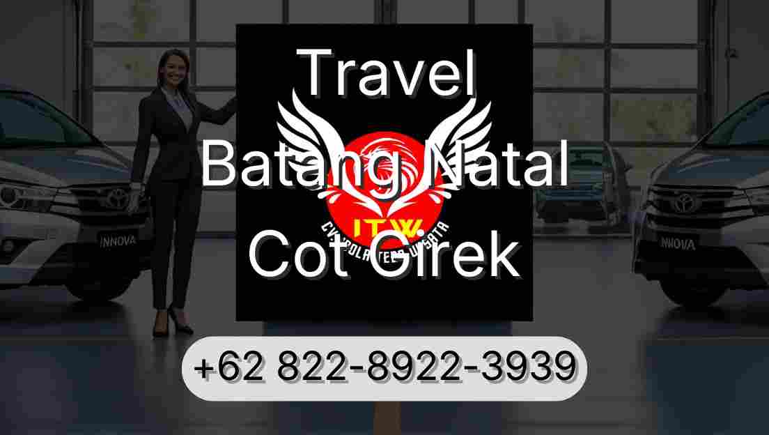 Travel Batang Natal Cot Girek