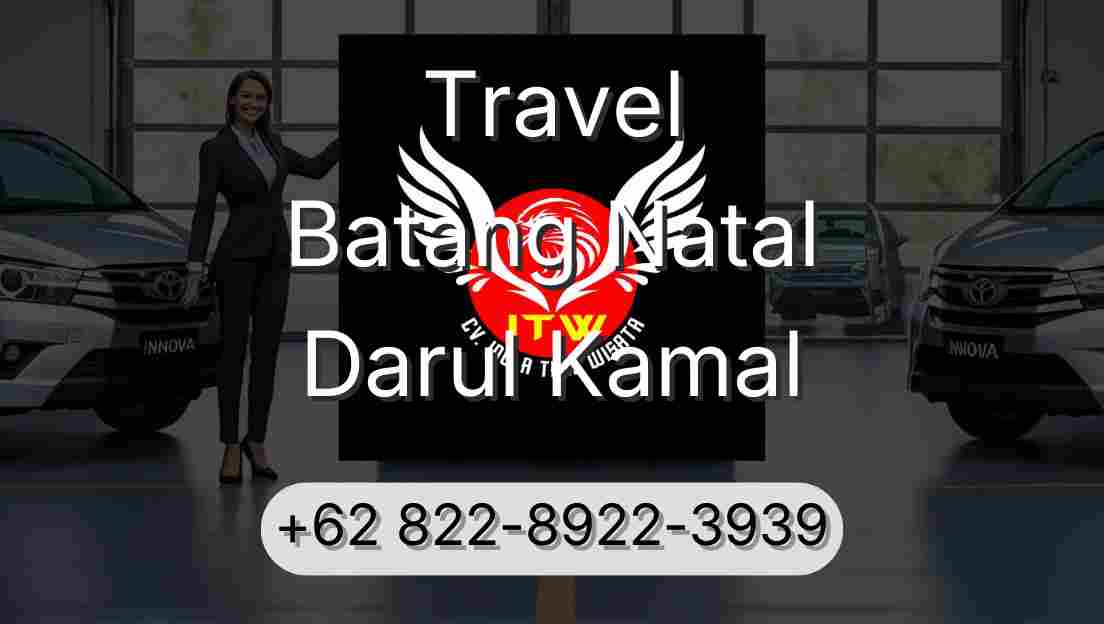Travel Batang Natal Darul Kamal