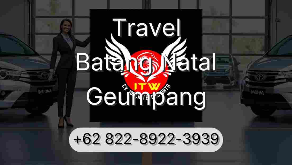 Travel Batang Natal Geumpang