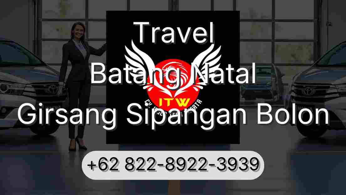 Travel Batang Natal Girsang Sipangan Bolon
