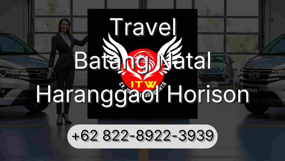 Travel Batang Natal Haranggaol Horison