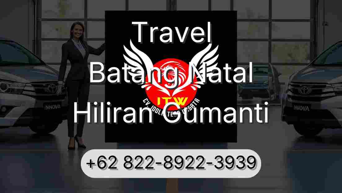 Travel Batang Natal Hiliran Gumanti