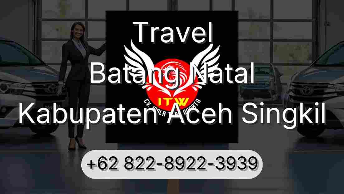 Travel Batang Natal Kabupaten Aceh Singkil