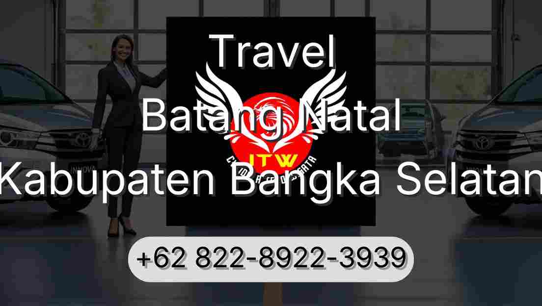 Travel Batang Natal Kabupaten Bangka Selatan