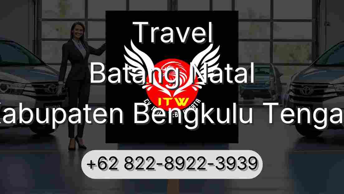 Travel Batang Natal Kabupaten Bengkulu Tengah