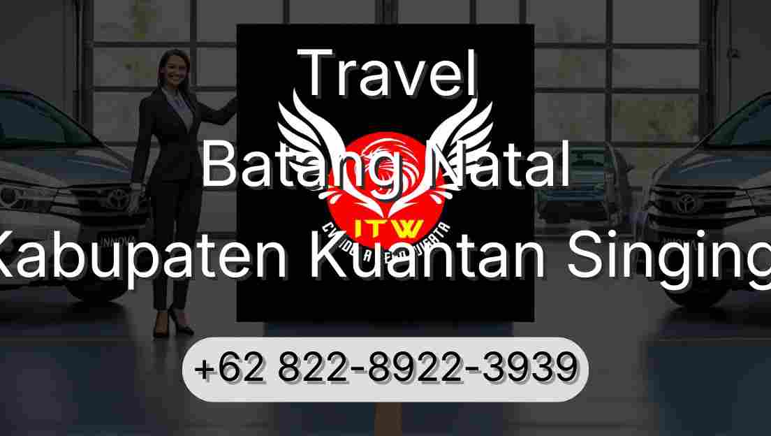 Travel Batang Natal Kabupaten Kuantan Singingi