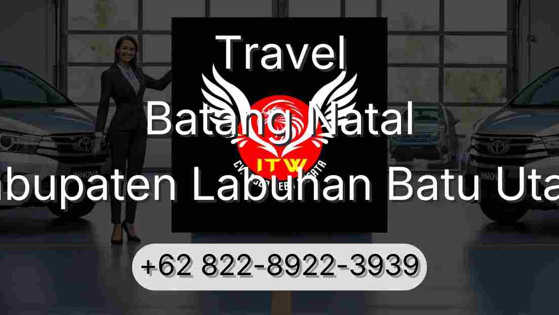 Travel Batang Natal Kabupaten Labuhan Batu Utara