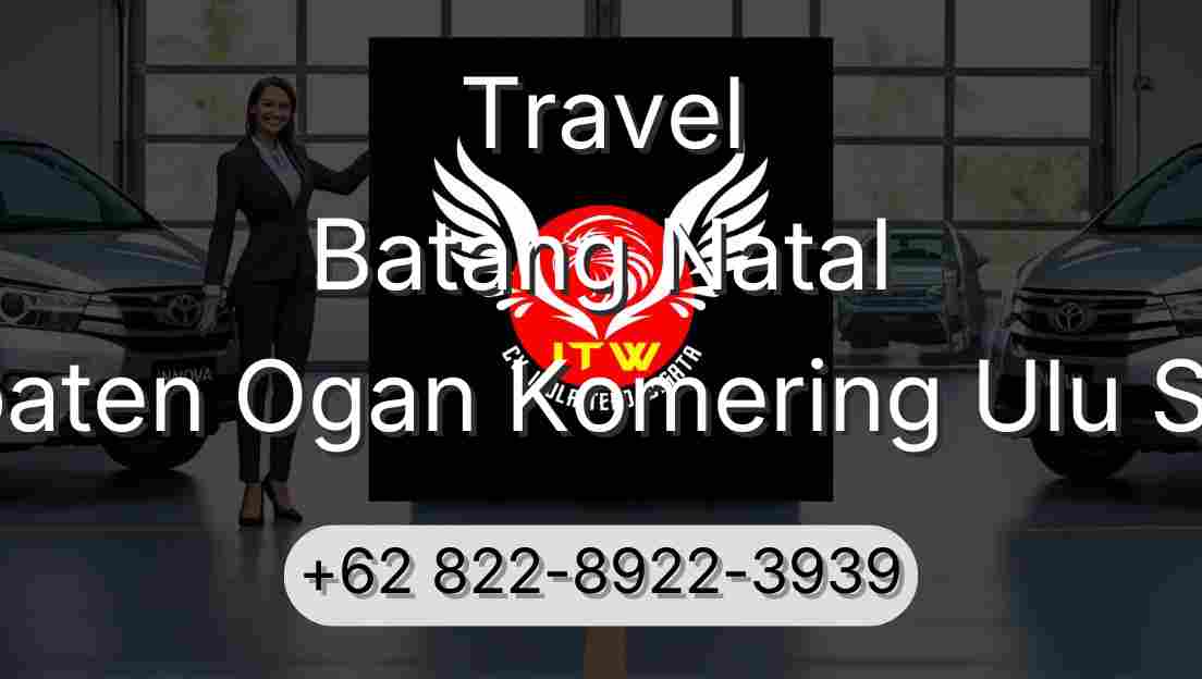 Travel Batang Natal Kabupaten Ogan Komering Ulu Selatan