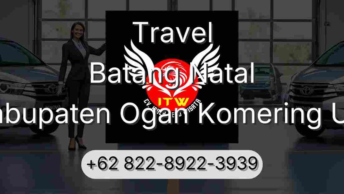 Travel Batang Natal Kabupaten Ogan Komering Ulu