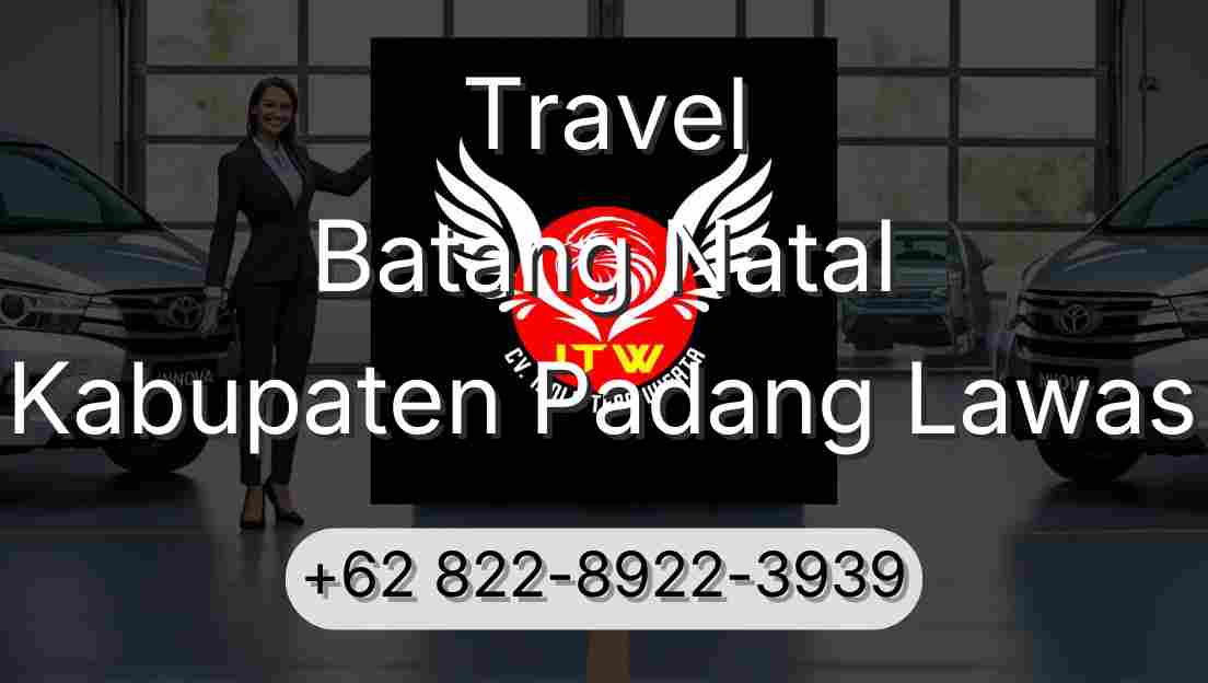 Travel Batang Natal Kabupaten Padang Lawas