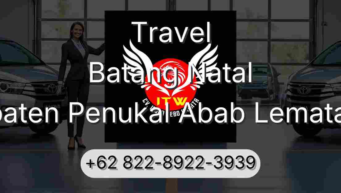 Travel Batang Natal Kabupaten Penukal Abab Lematang Ilir