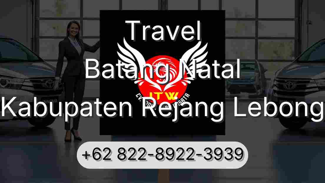 Travel Batang Natal Kabupaten Rejang Lebong
