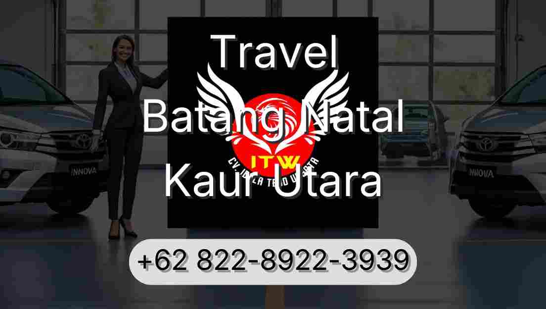Travel Batang Natal Kaur Utara