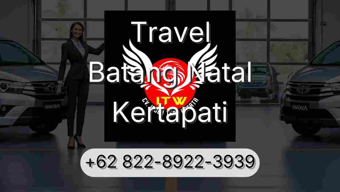 Travel Batang Natal Kertapati
