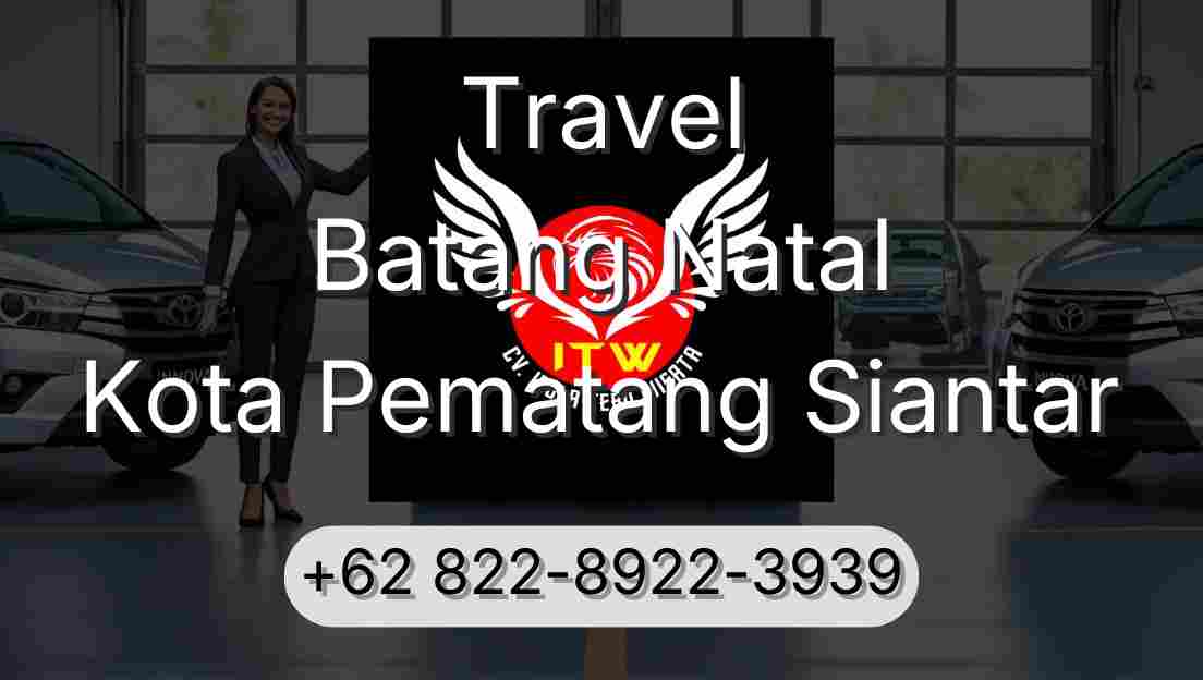 Travel Batang Natal Kota Pematang Siantar