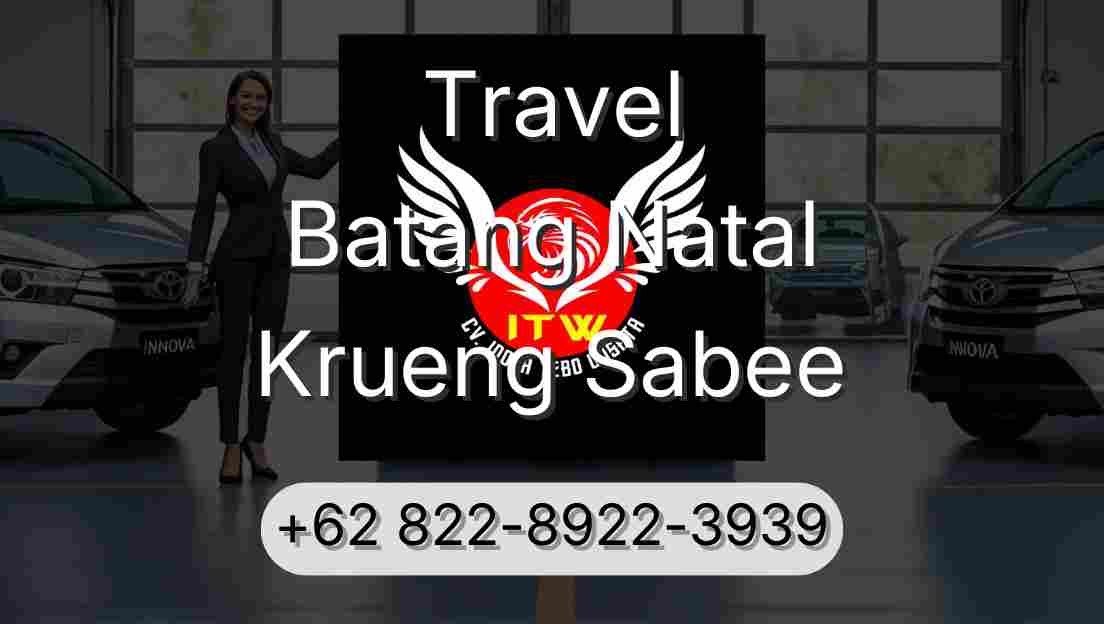 Travel Batang Natal Krueng Sabee
