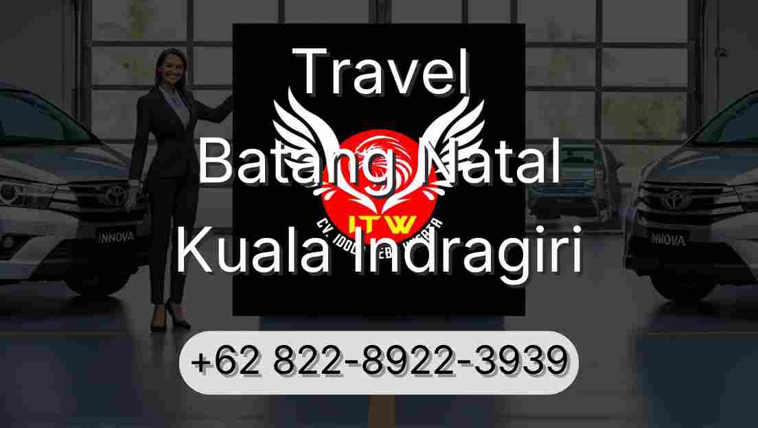 Travel Batang Natal Kuala Indragiri