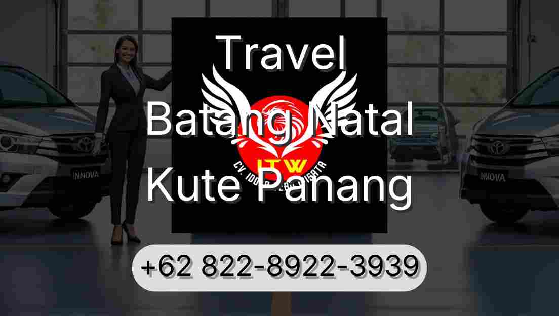 Travel Batang Natal Kute Panang