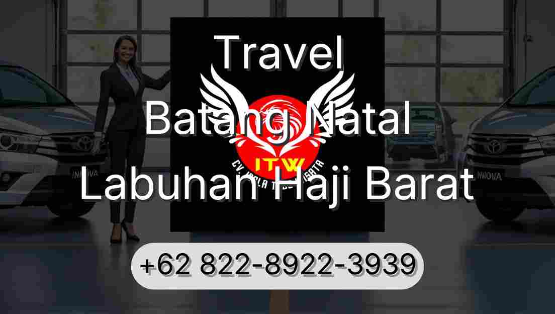Travel Batang Natal Labuhan Haji Barat