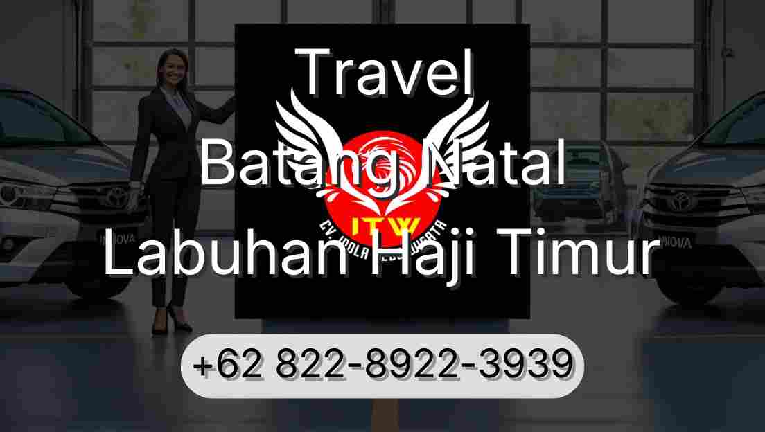 Travel Batang Natal Labuhan Haji Timur