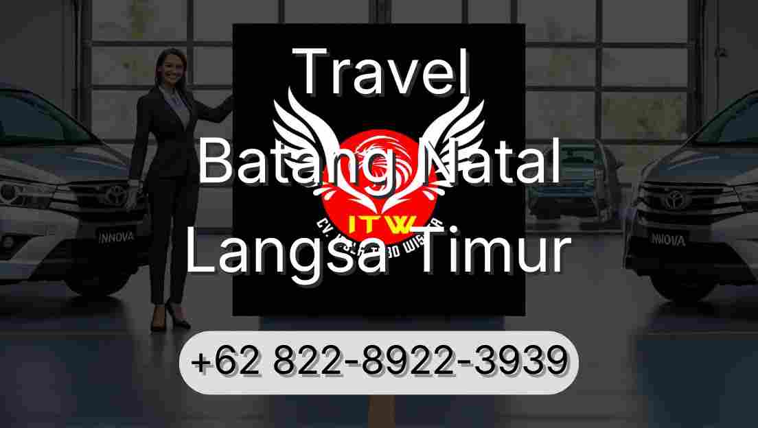 Travel Batang Natal Langsa Timur