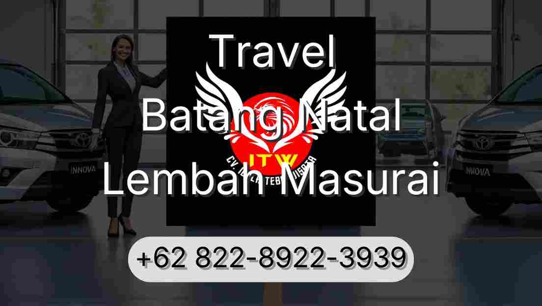 Travel Batang Natal Lembah Masurai