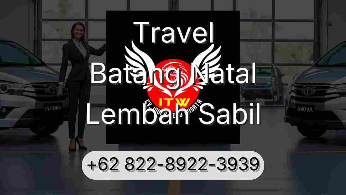 Travel Batang Natal Lembah Sabil