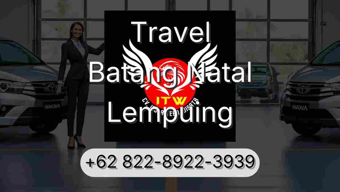 Travel Batang Natal Lempuing