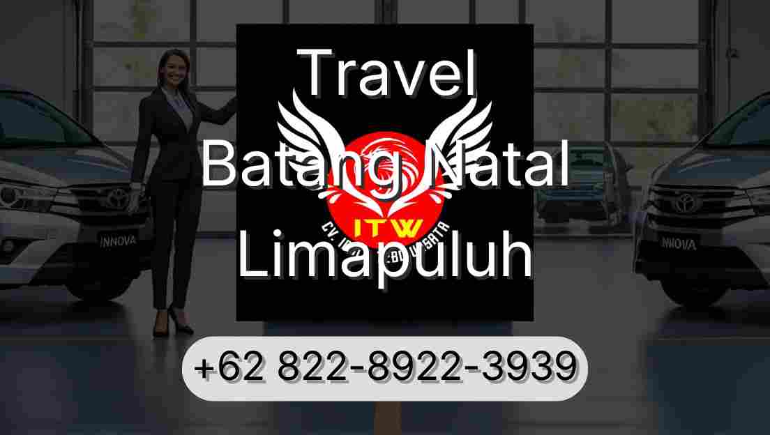 Travel Batang Natal Limapuluh