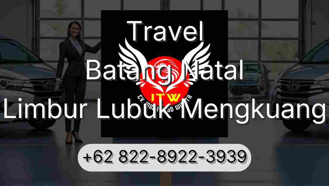 Travel Batang Natal Limbur Lubuk Mengkuang